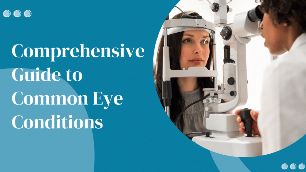 Regional Eye Center Guide to Common Eye Conditions